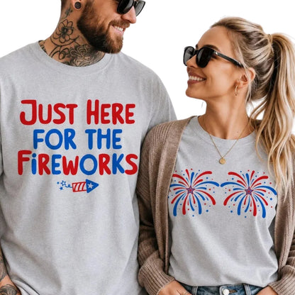 Just Here For The Fireworks Couple Matching T Shirt, Funny 4th Of July Matching Shirt For His And Her ET1036