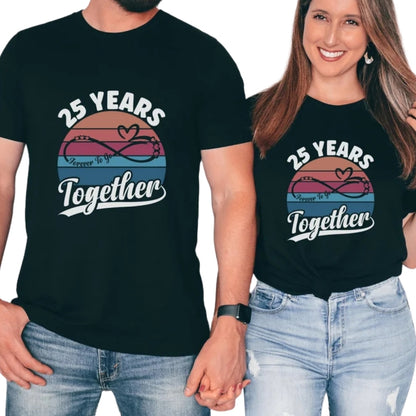 25 Years Together  Matching Couple T Shirts, Silver Wedding Anniversary Matching Husband And Wife Shirts ET1038