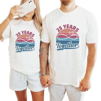 25 Years Together  Matching Couple T Shirts, Silver Wedding Anniversary Matching Husband And Wife Shirts ET1038