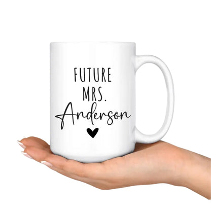 I Said Yes Personalized Future Mrs Mug, Personalized Future Wife Future Mrs Engaged Mug WD0101