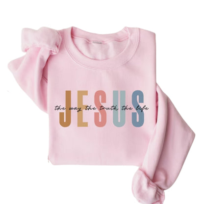 Jesus The Way The Truth The Life Sweatshirt For Women, Religious Christian Sweatshirt 2D0309