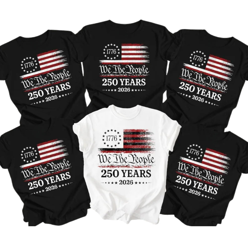 We The People 250 Year American Flag Matching Family T Shirt, Matching Family 4th Of July Shirts ET0734