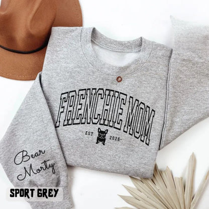 Frenchie Mom Custom Dog Name Sweatshirt, Custom French Bulldog Sweatshirts For Mom 2D0875