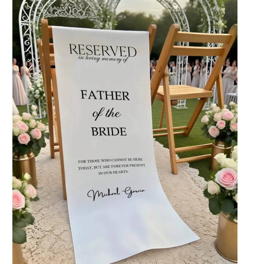 Reserved In Loving Memory Of Father Of The Bride Custom Wedding Chair Sign, Custom Memorial Wedding Chair Banner WD0329