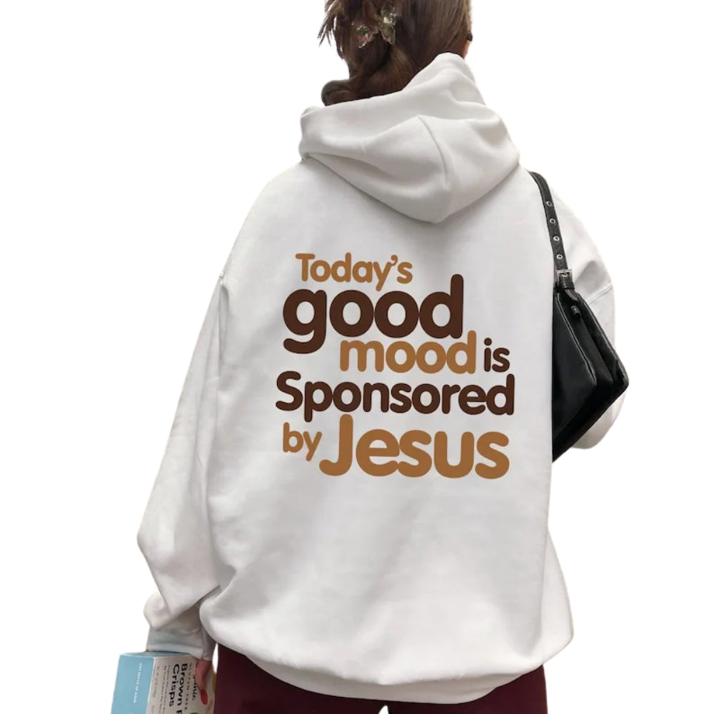 Today's Good Mood Is Sponsored By Jesus Hoodie, Religious Christian Fall Sweatshirt 2D0314
