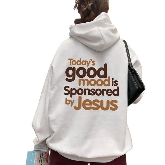 Today's Good Mood Is Sponsored By Jesus Hoodie, Religious Christian Fall Sweatshirt 2D0314