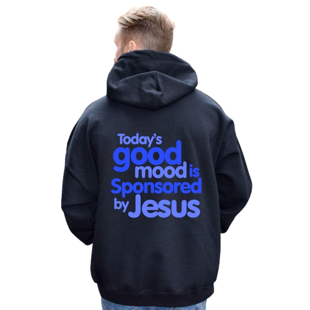 Today's Good Mood Is Sponsored By Jesus Hoodie, Religious Christian Fall Sweatshirt 2D0314