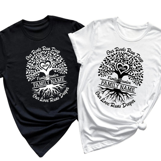 Our Roots Run Deep Our Love Runs Deeper Custom Matching Family Reunion T Shirts, Personalized Shirts For Family Reunion ET0468