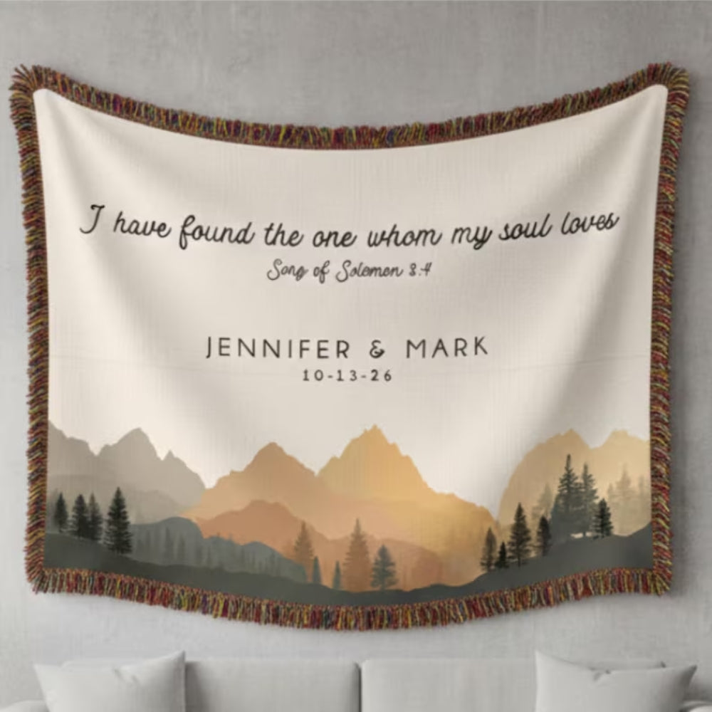 I Have Found The One Whom My Soul Loves Custom Woven Blanket For Couple, Custom Christian Wedding Blanket WD0356