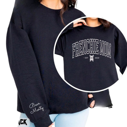 Frenchie Mom Custom Dog Name Sweatshirt, Custom French Bulldog Sweatshirts For Mom 2D0875