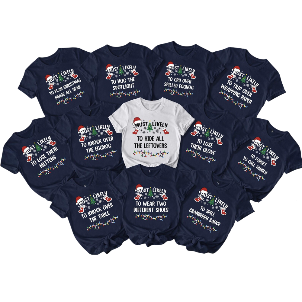 Most Likely To Custom Christmas Family Matching T Shirt, Custom Funny Christmas Family Shirts ET1178