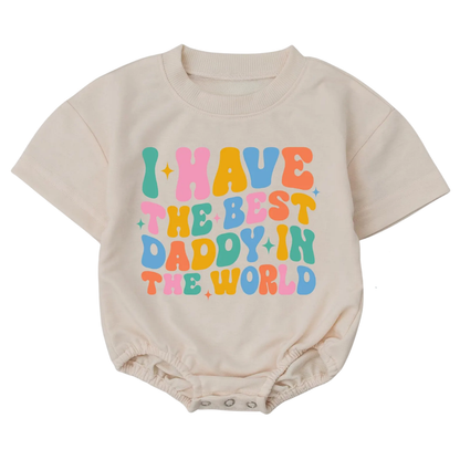 I Have The Best Daddy In The World Baby Bubble T Shirt Romper, Daddy Baby Romper BB0057