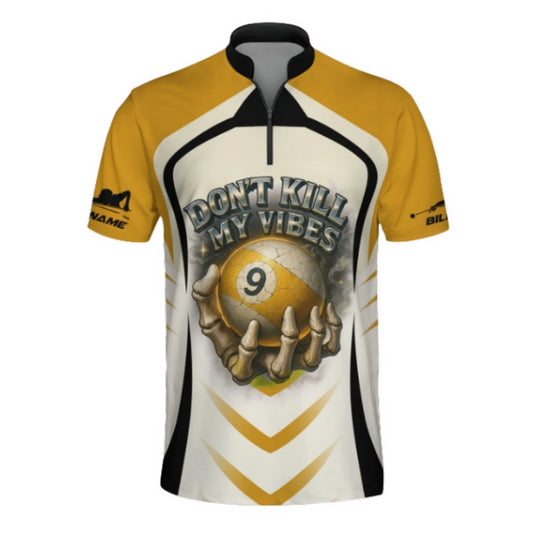Don't Kill My Vibes Custom 9 Ball Billiard Jersey For Men, Custom 9 Ball Billiard Shirts BIZ0299