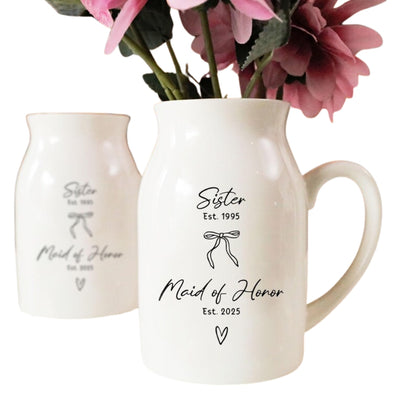 Custom Sister Maid Of Honor Flower Vase, Custom Sister Bridesmaid Flower Vase WD0012