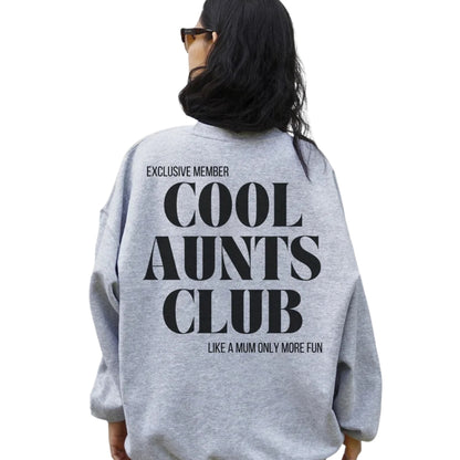 Exclusive Member Cool Aunts Club Like A Mom Only More Fun Sweatshirt, Funny Aunt Sweatshirt 2D0418