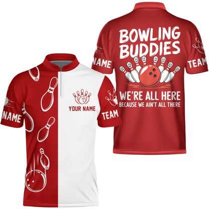 Custom Bowling Buddies We're All Here Because We Ain't All There Bowling Jersey For Men, Custom Team Funny Bowling Shirts BZ0632