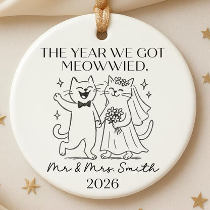 The Year We Got Meowwied Custom Cat Wedding Ceramic Ornament, Custom Wedding Cat Lover Ornament WD0452