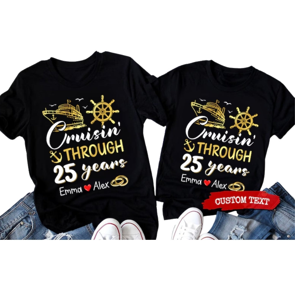 Cruisin Through 25 Years Custom Couple Name Matching T Shirts, Custom 25th Anniversary Cruise Matching Shirts For Husband Wife ET0750