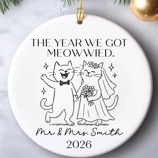 The Year We Got Meowwied Custom Cat Wedding Ceramic Ornament, Custom Wedding Cat Lover Ornament WD0452