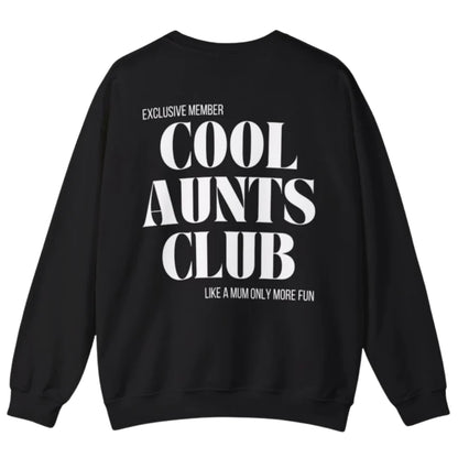 Exclusive Member Cool Aunts Club Like A Mom Only More Fun Sweatshirt, Funny Aunt Sweatshirt 2D0418