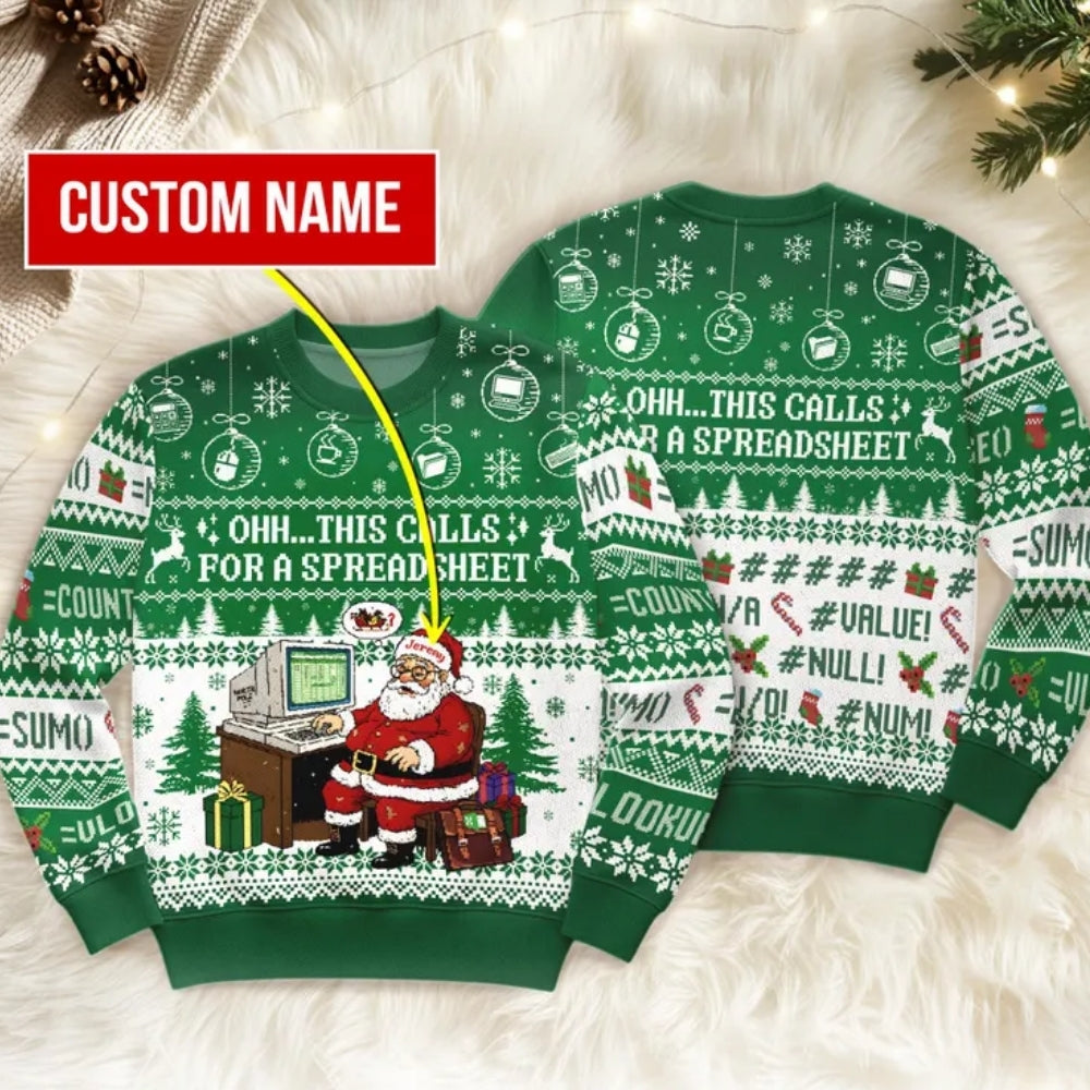 This Calls For A Spreadsheet Custom Name Accountant Ugly Christmas Sweatshirt, Custom Funny Accounting Xmas Sweater 2D1062