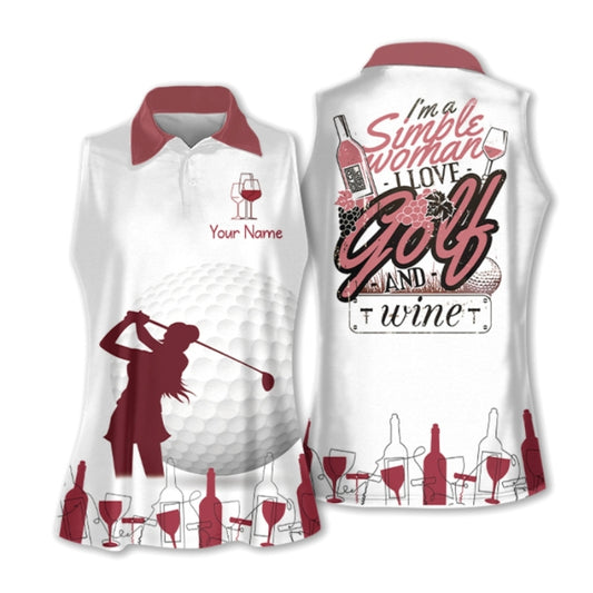 Funny womens sleeveless polo shirt, custom i'm a simple woman i love golf and wine golf shirt for women GY0159