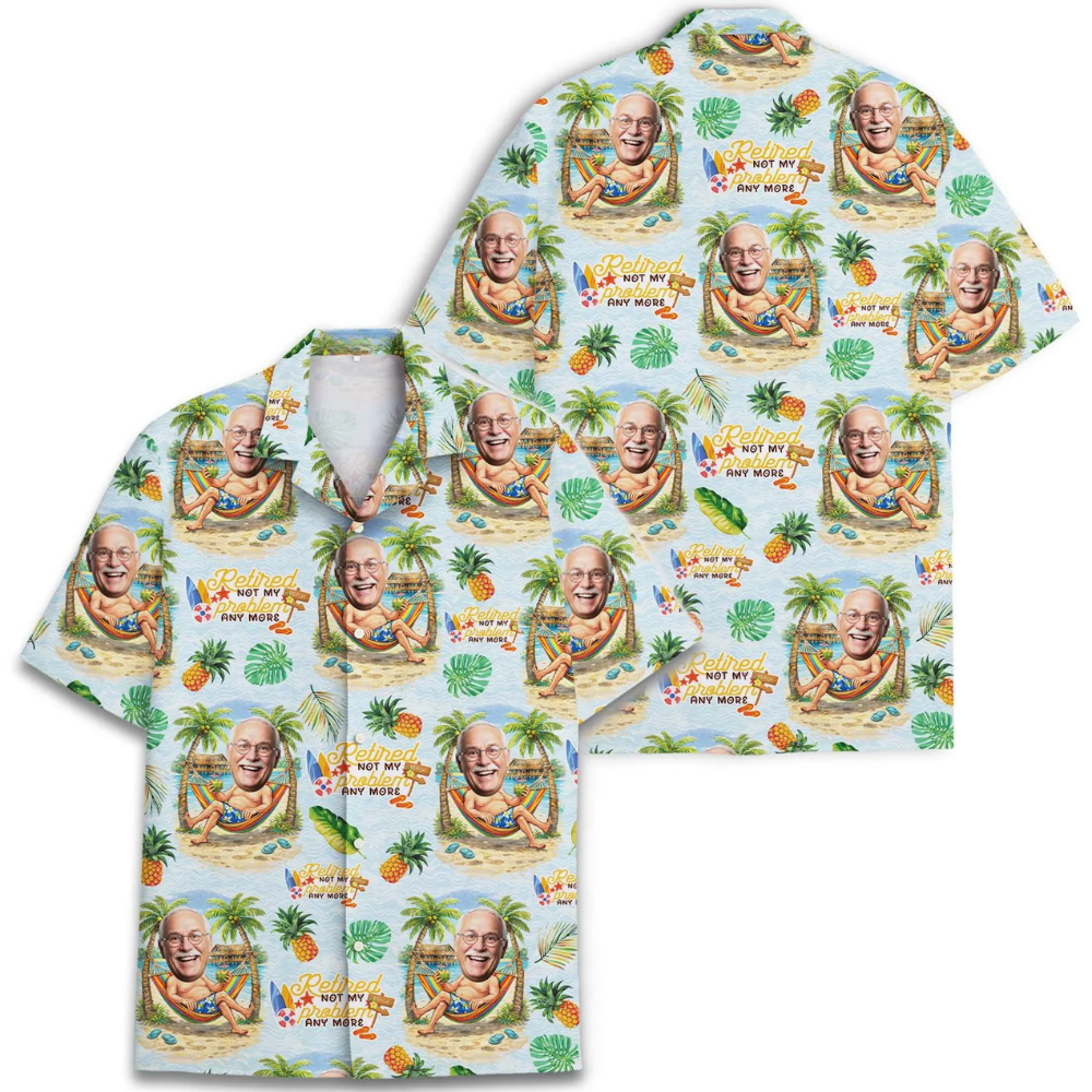 Retired Not My Problem Anymore Custom Face Funny Mens Hawaiian Shirt, Custom Photo Retirement Hawaiian Shirt For Grandpa Dad HE0628