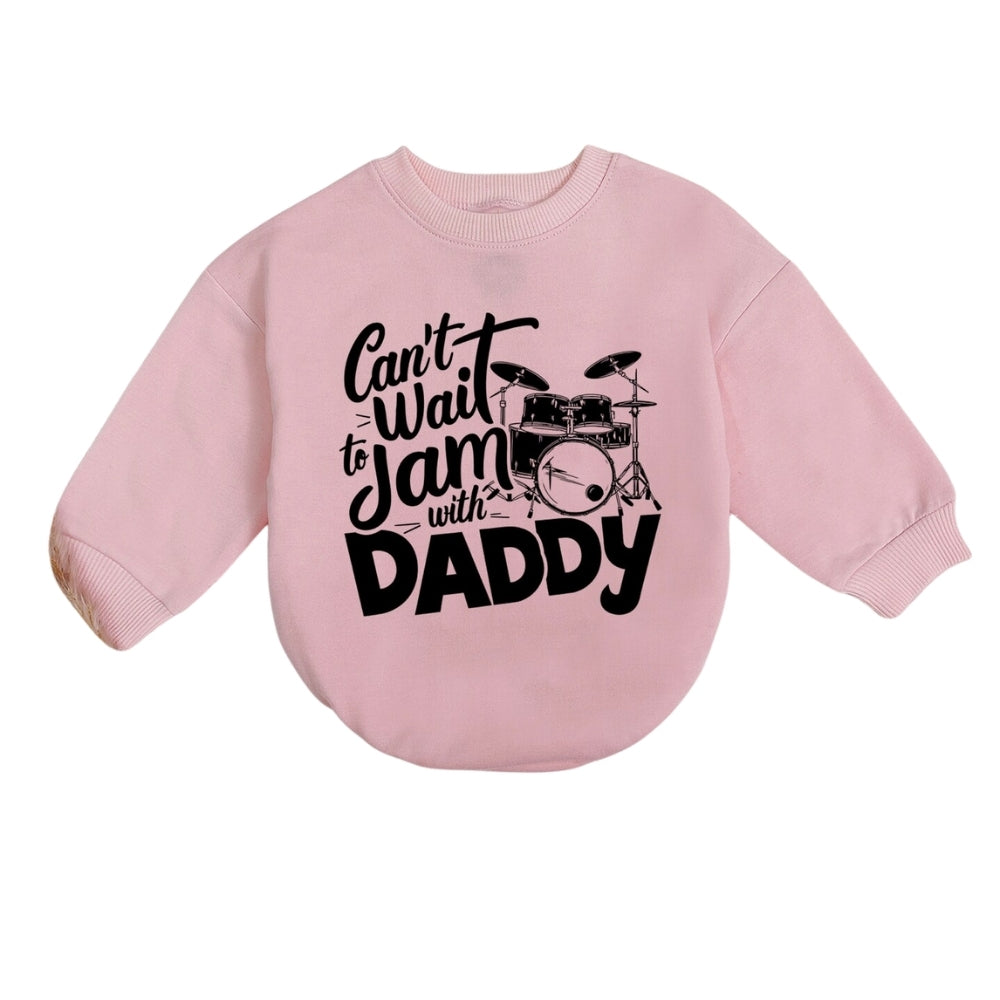 Can't Wait To Jam With Daddy Baby Romper Sweatshirt, Music Drum Lover Baby Romper Sweatshirt BB0181