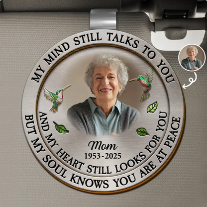 My Mind Still Talks To You Personalized Memorial Car Visor Clip, Custom Photo Memorial Car Visor Clip TD0002