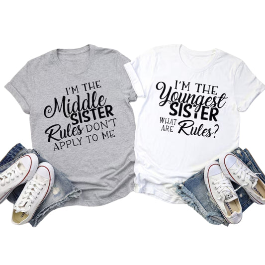 I'm The Oldest Sister I'm The Reason We Have Rules Matching Sister Sibling Family T Shirt, Funny Oldest Middle Youngest Sister Sibling Matching Shirts ET0764