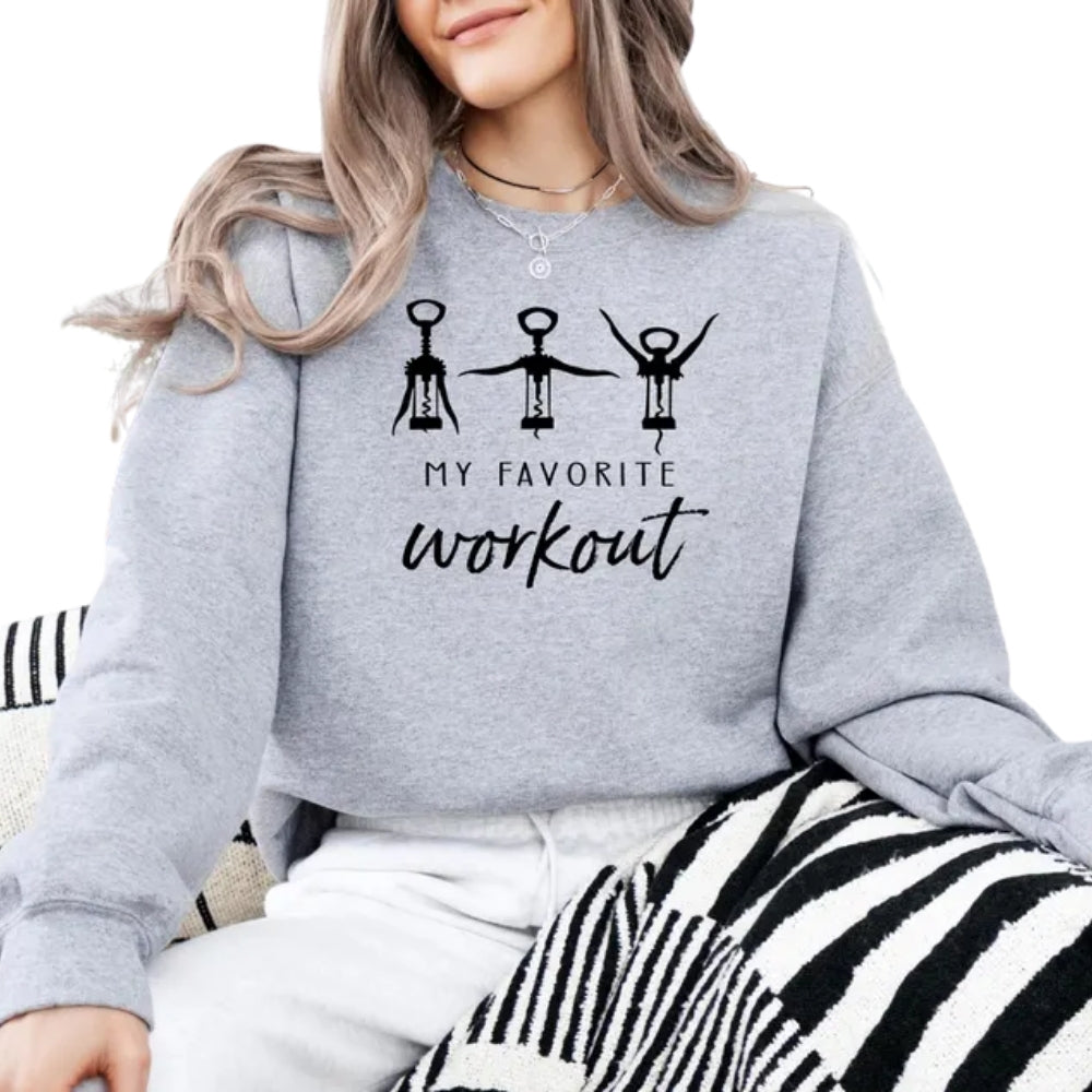 My Favorite Workout Sweatshirt, Funny Wine Lover Sweatshirt 2D0705