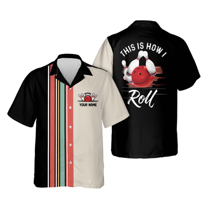 This Is How I Roll Custom Black Beige Bowling Hawaiian Shirts For Men, Custom Funny Bowling Shirts HB0199