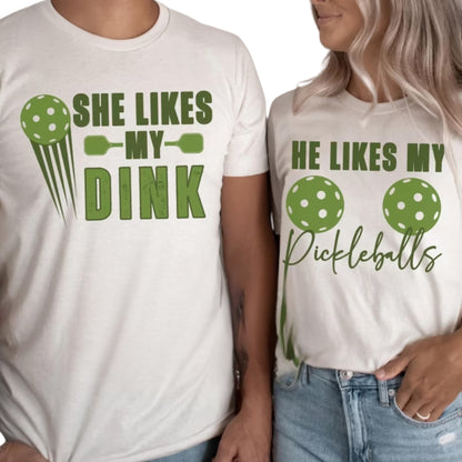 She Likes My Dink He Likes My Pickleballs Matching Golf T Shirt For His And Her, Funny Pickleball Matching Shirt For Couple ET0767