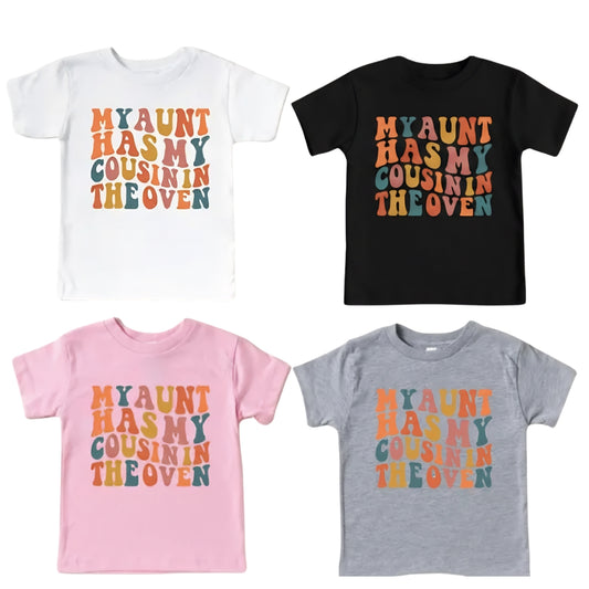 My Aunt Has My Cousin In The Oven Matching Pregnancy Announcement Shirts For Cousins, Aunt Baby Annoucement Matching Cousin Shirts ET0214