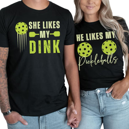 She Likes My Dink He Likes My Pickleballs Matching Golf T Shirt For His And Her, Funny Pickleball Matching Shirt For Couple ET0767