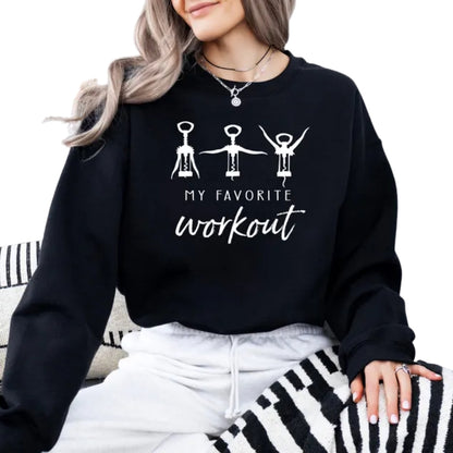 My Favorite Workout Sweatshirt, Funny Wine Lover Sweatshirt 2D0705