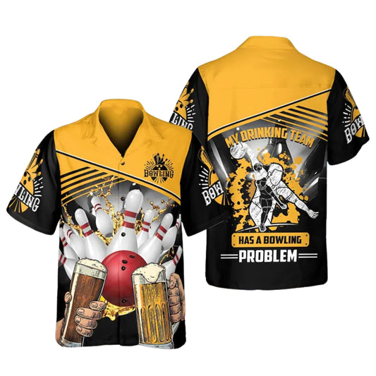 My Drinking Team Has A Bowling Problem Hawaiian Bowling Shirt For Men, Funny Beer Bowling Shirts BE0168