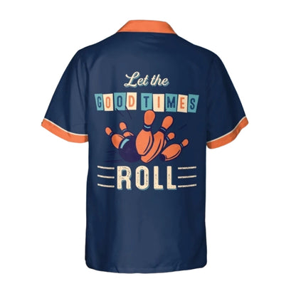 Let The Good Times Roll Custom Retro Hawaiian Bowling Shirt Men, Custom Fun Retro Bowling Shirts BE0175