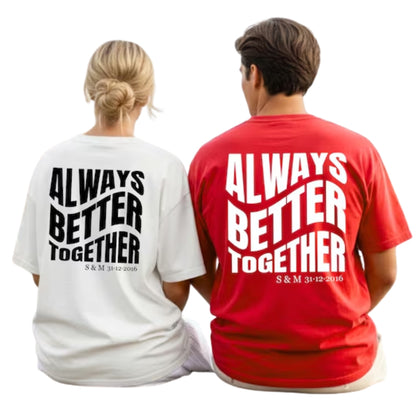 Always Better Together Custom Couple Initial Name & Date Matching T Shirts, Personalized Couple Matching Shirts ET0769