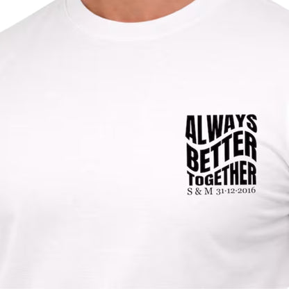 Always Better Together Custom Couple Initial Name & Date Matching T Shirts, Personalized Couple Matching Shirts ET0769