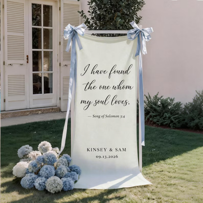I Have Found The One Whom My Soul Loves Custom Wedding Fabric Welcome Banner, Custom Christian Wedding Welcome Sign WD0490