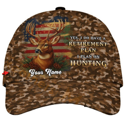 Yes I Do Have A Retirement Plan I Plan On Hunting Custom Deer Camo Cap, Custom Deer Hunting 3D Printed Baseball Hat For Retirement CP0435