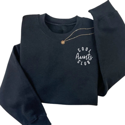 Cool Aunts Club Sweatshirt, Funny Sweatshirt for Aunties 2D0420
