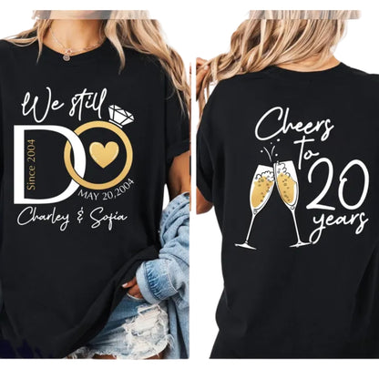 We Still Do Cheers To 20 Years Personalized 20th Wedding Anniversary Matching T Shirts For Husband Wife, Custom Anniversary Couple Shirts ET0775