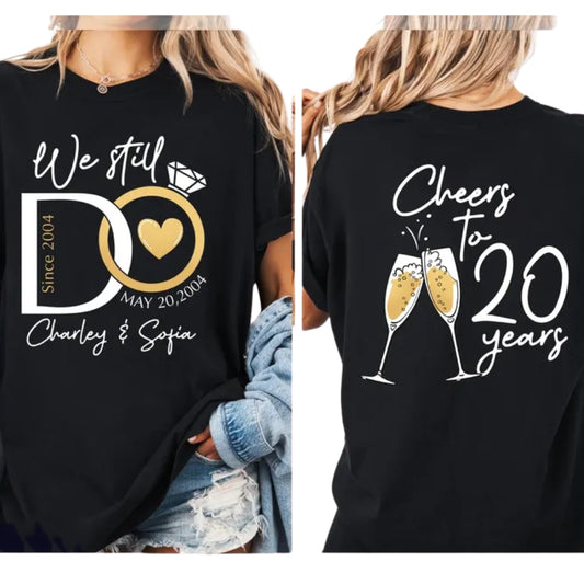 We Still Do Cheers To 20 Years Personalized 20th Wedding Anniversary Matching T Shirts For Husband Wife, Custom Anniversary Couple Shirts ET0775