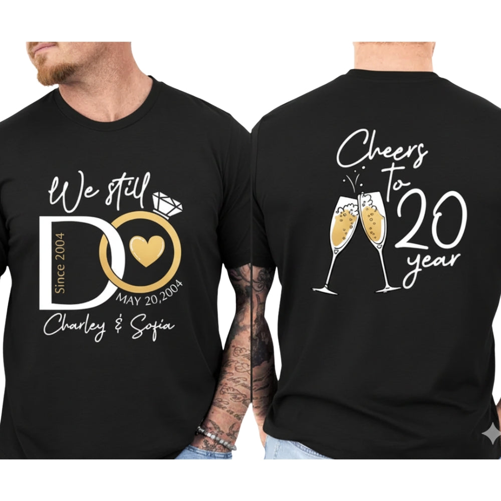 We Still Do Cheers To 20 Years Personalized 20th Wedding Anniversary Matching T Shirts For Husband Wife, Custom Anniversary Couple Shirts ET0775