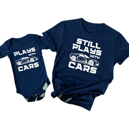 Still Plays With Cars Plays With Cars Matching Dad And Son T Shirt Father's Day, Car Lover Matching Family Shirts ET0940