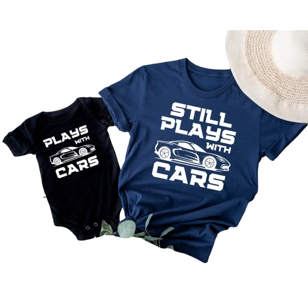 Still Plays With Cars Plays With Cars Matching Dad And Son T Shirt Father's Day, Car Lover Matching Family Shirts ET0940