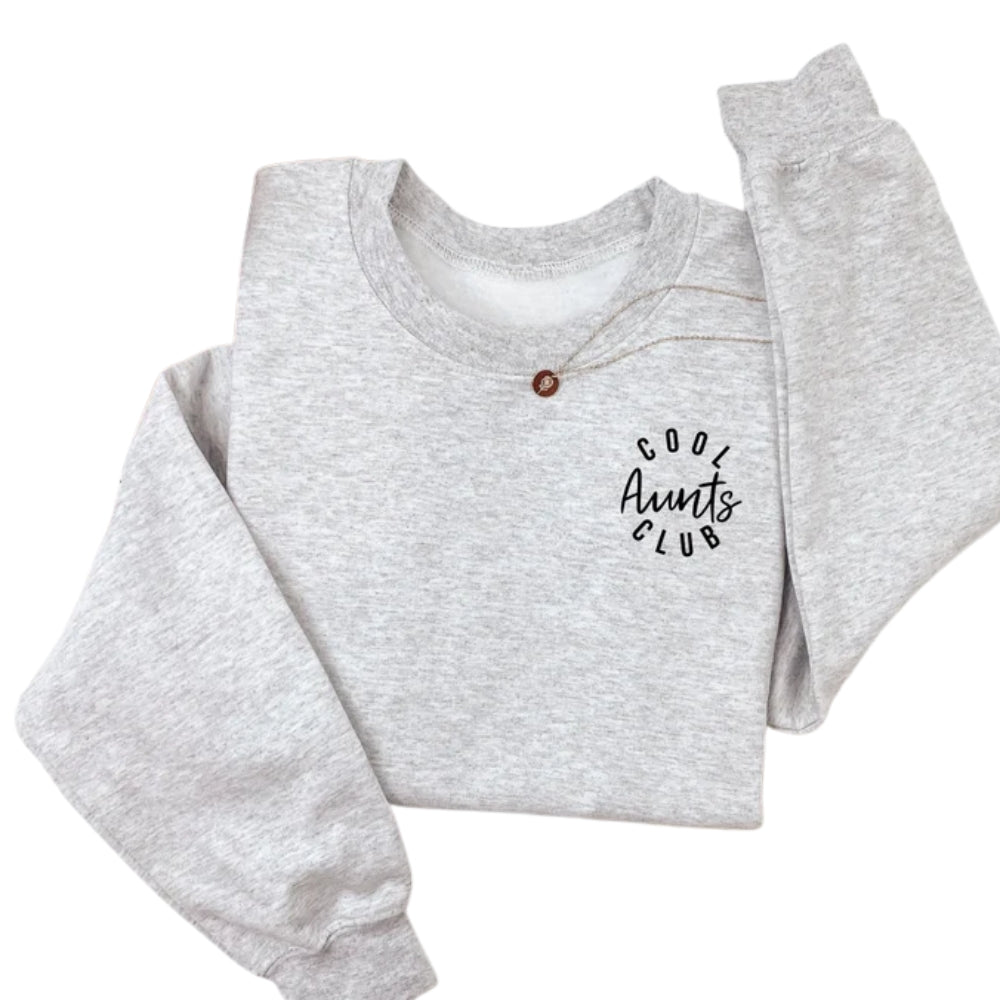Cool Aunts Club Sweatshirt, Funny Sweatshirt for Aunties 2D0420