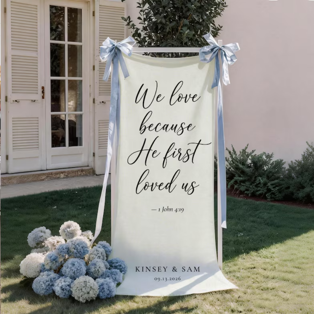 We Love Because He First Loved Us Personalized Wedding Welcome Fabric Banner, Custom Christian Wedding Sign WD0491